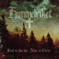 Himmelriket : Dead to Sin But Alive in Christ